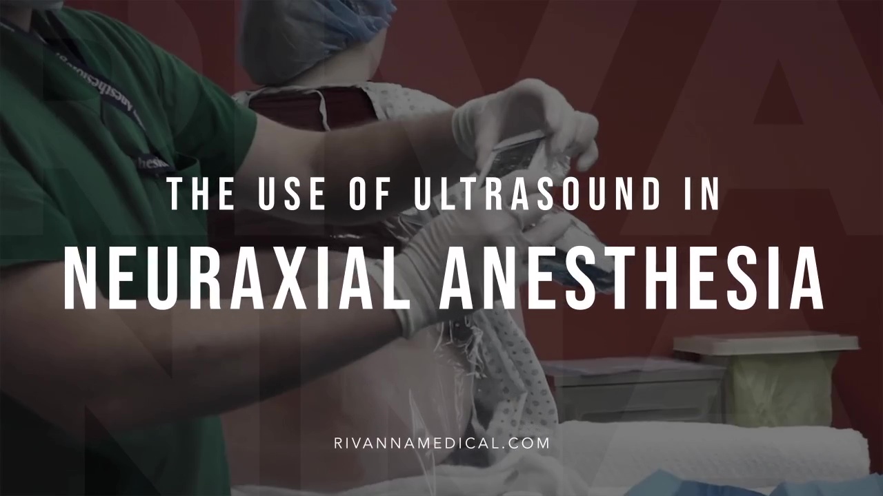 The Use of Ultrasound in Neuraxial Anesthesia