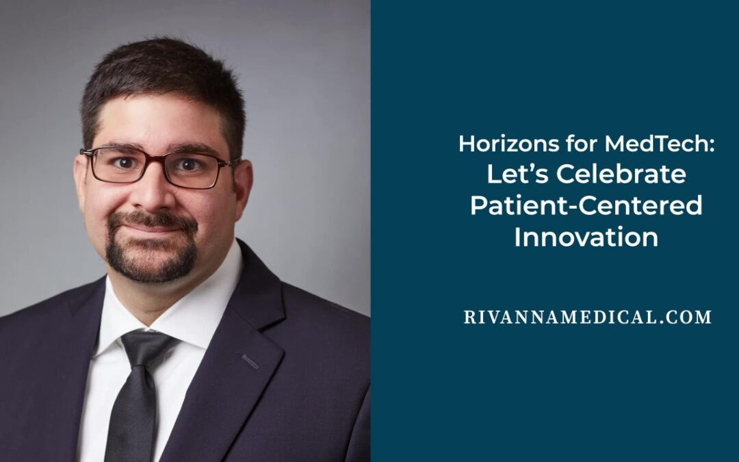 Horizons for MedTech: Let’s Celebrate Patient-Centered Innovation
