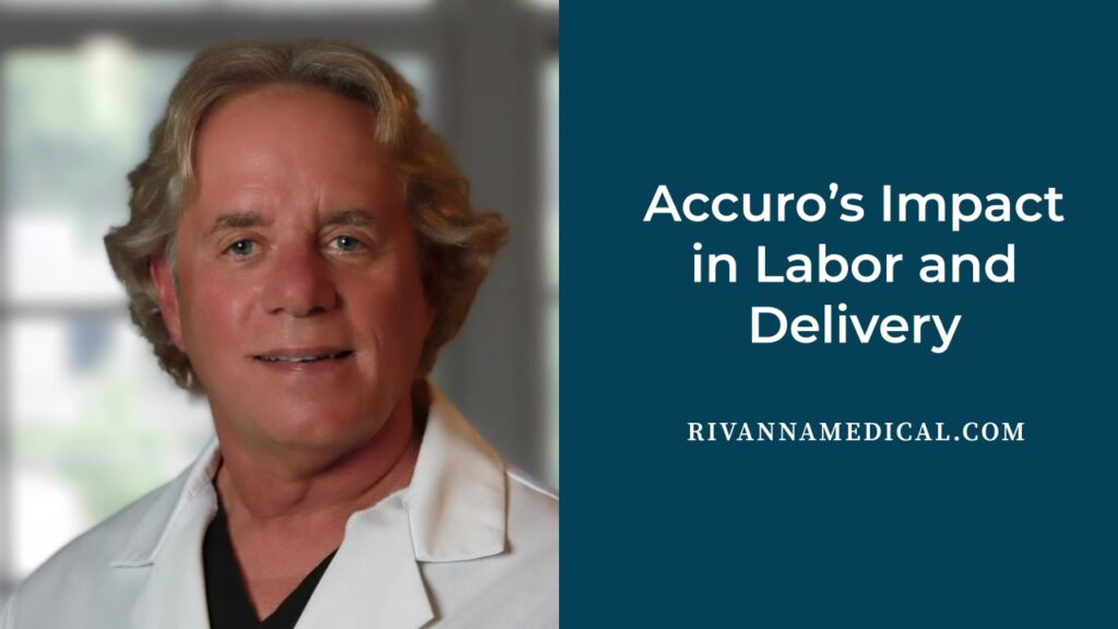 Accuro’s Impact in Labor and Delivery