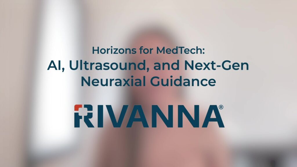 Horizons for MedTech: AI, Ultrasound, and Next-Gen Neuraxial Guidance