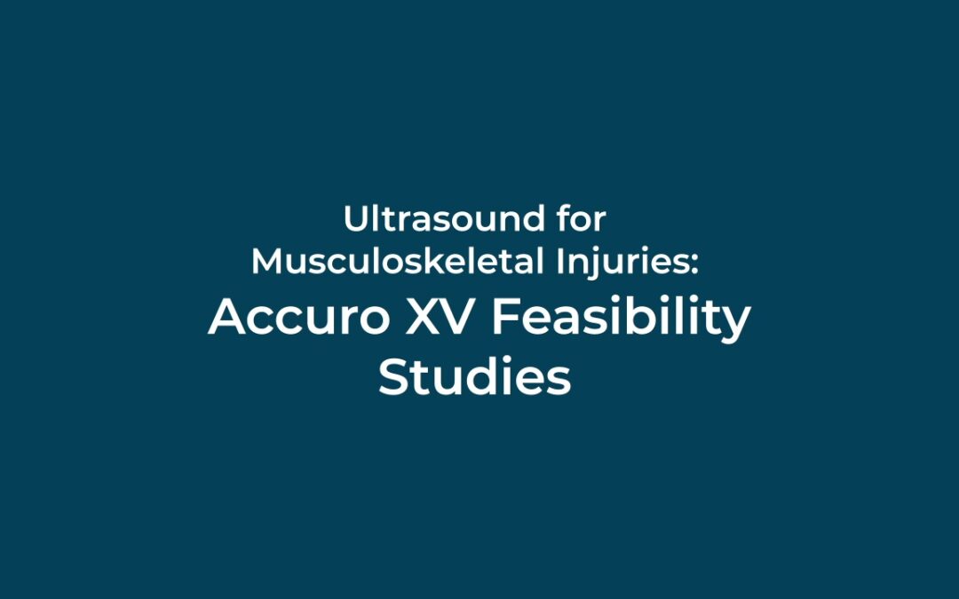 Ultrasound for Musculoskeletal Injuries: Accuro XV Feasibility Studies